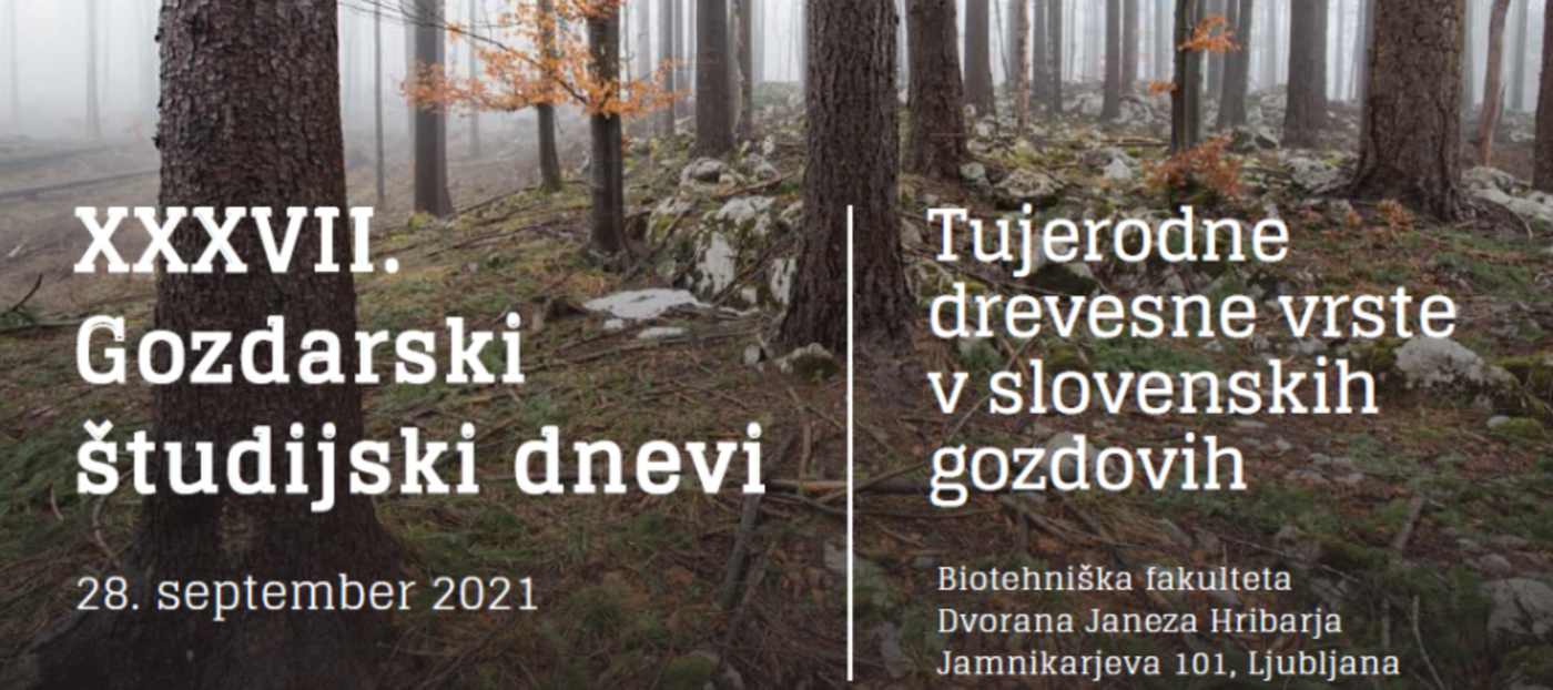 37. Gozdarski študijski dnevi – Tujerodne drevesne vrste v slovenskih gozdovih